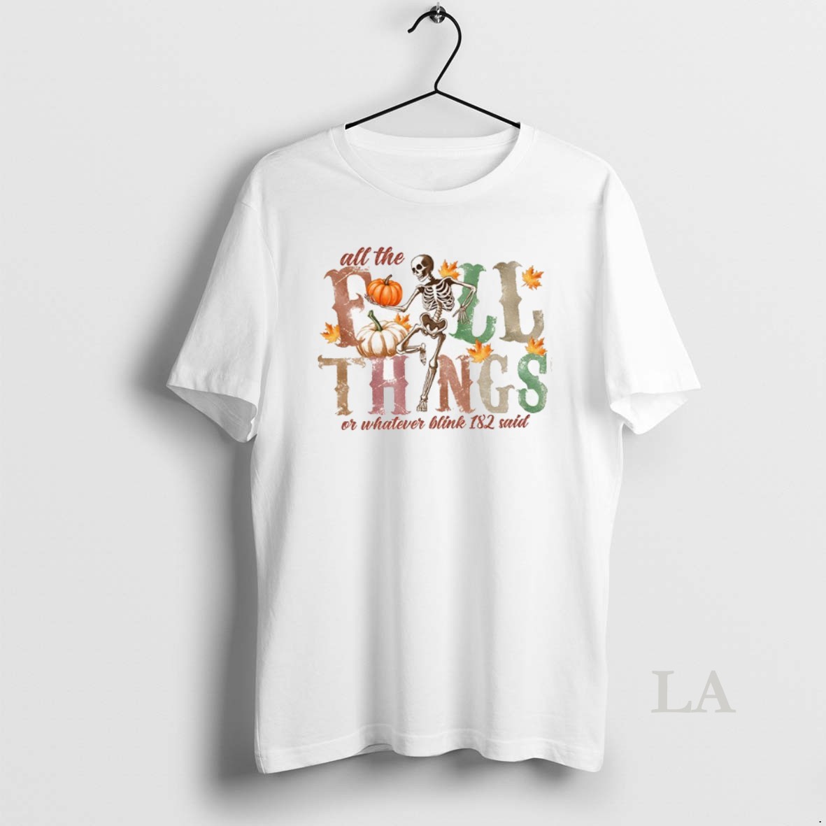 Original Skeleton Dancing Pumpkin All The Fall Things Or Whatever Blink 182 Said Halloween Shirt