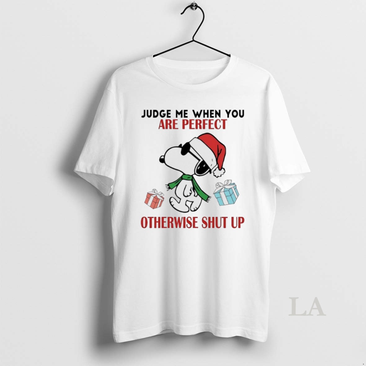 Original Snoopy Christmas Judge Me When You Are Perfect Otherwise Shut Up Shirt