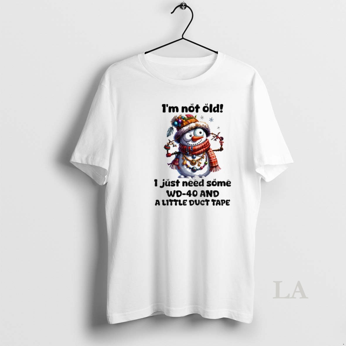 Original Snowman Im Not Old I Just Need Some Wd 40 And A Little Duct Tape Christmas Shirt