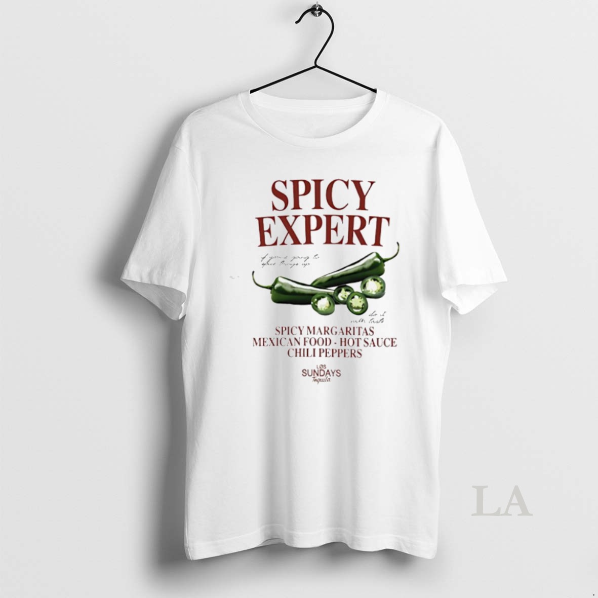 Original Spicy Expert Spicy Margaritas Mexican Food Hot Sauce Chili Peppers Shirt