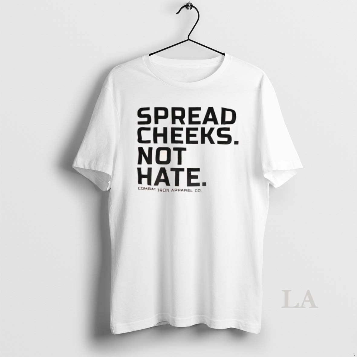 Original Spread Cheeks Not Hate Combat Iron Apparel Co Shirt