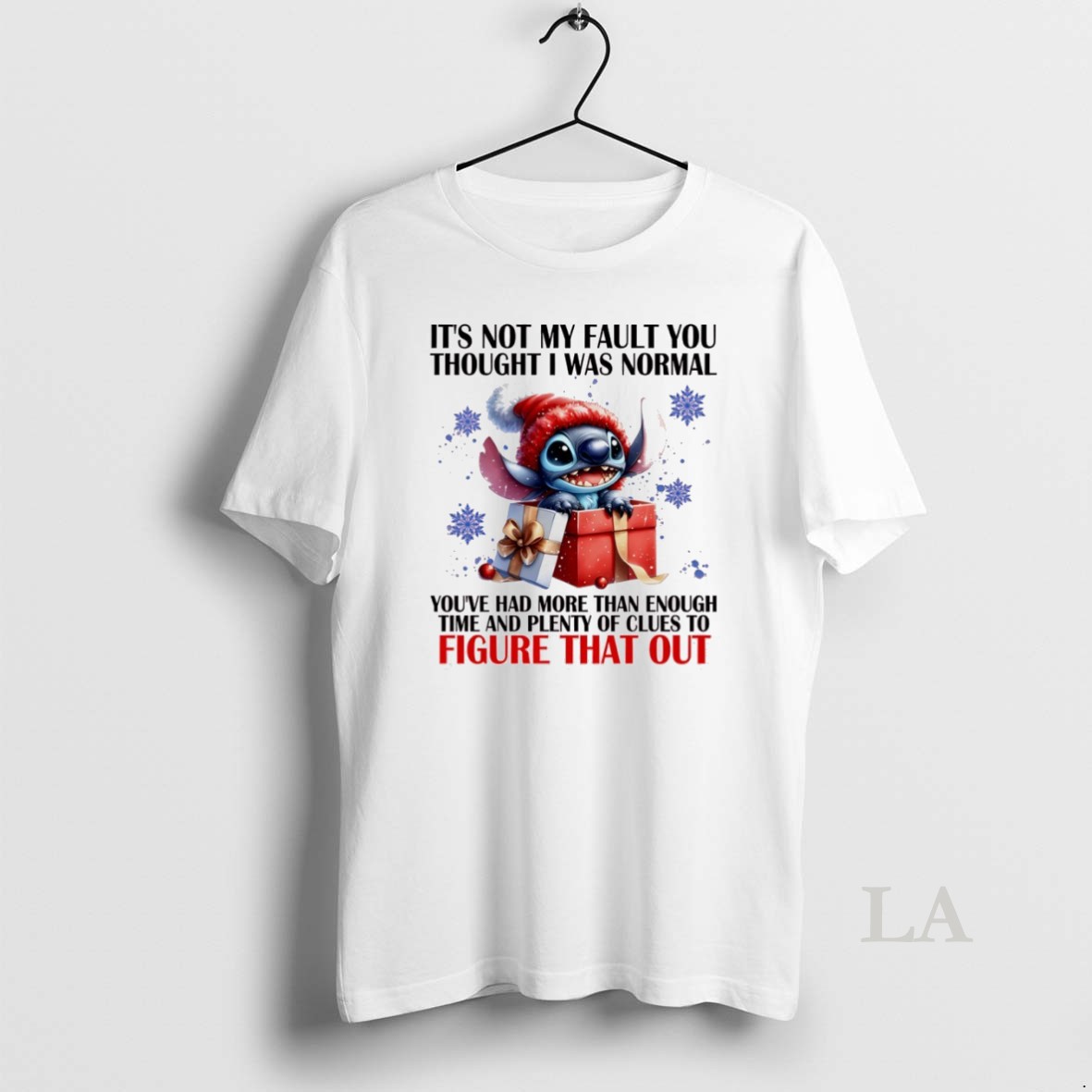 Original Stitch Its Not My Fault You Thought I Was Normal Youve Had More Than Enough Time And Plenty Of Clues Shirt