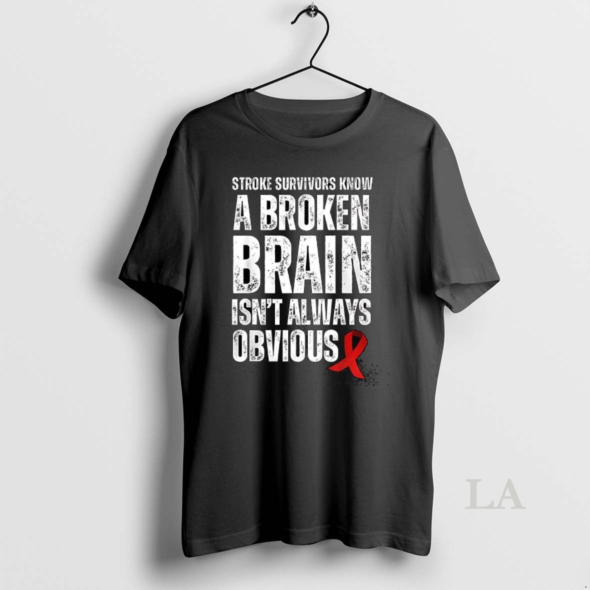 Original Stroke Survivors Know A Broken Brain Isnt Always Obvious Shirt