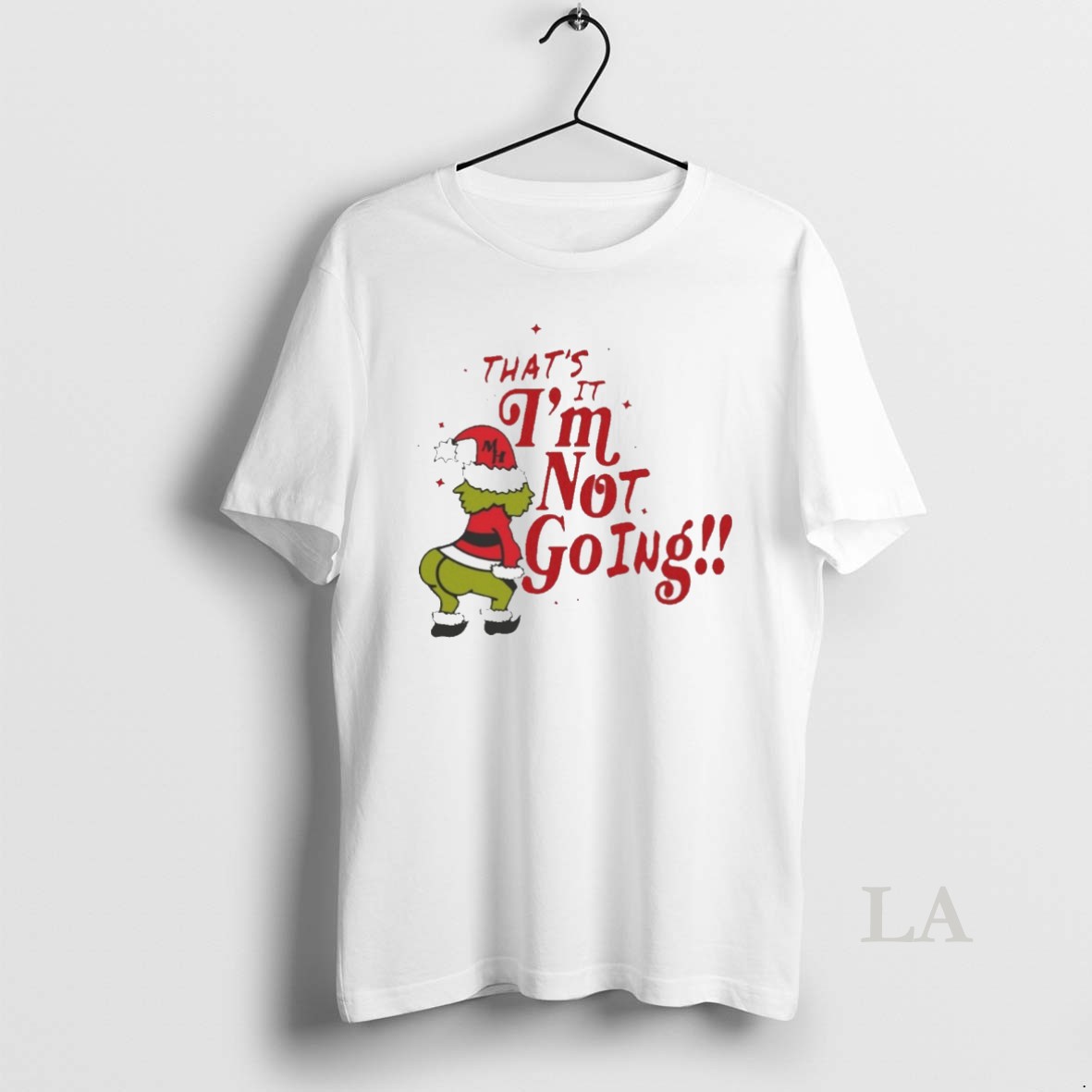 Original Thats It Im Not Going Grinch Christmas White Shirt