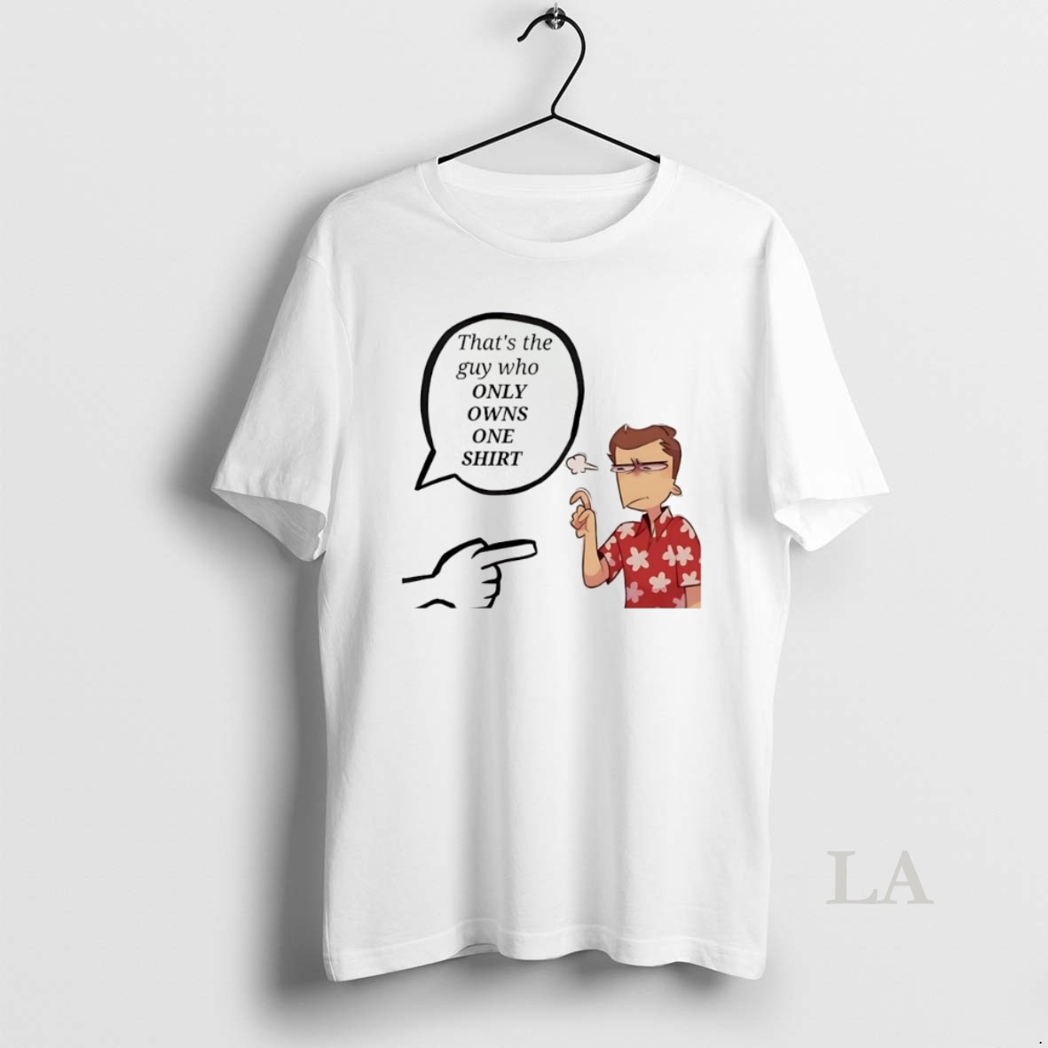 Original Thats The Guy Who Only Owns One Meme Shirt