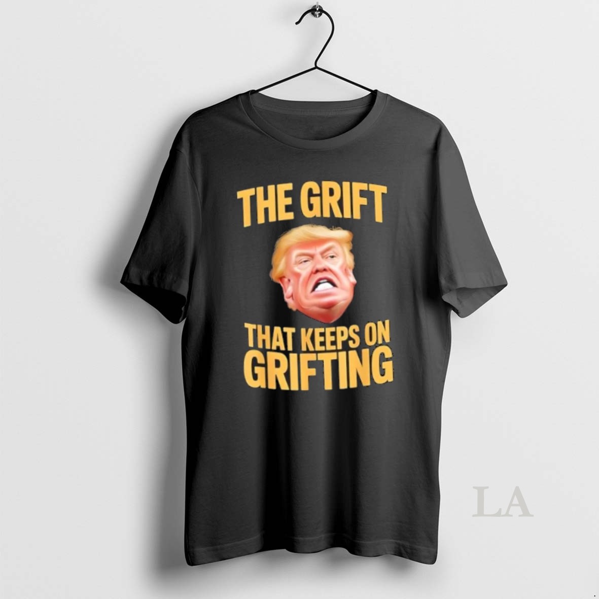Original The Grift That Keeps On Grifting Trump Shirt