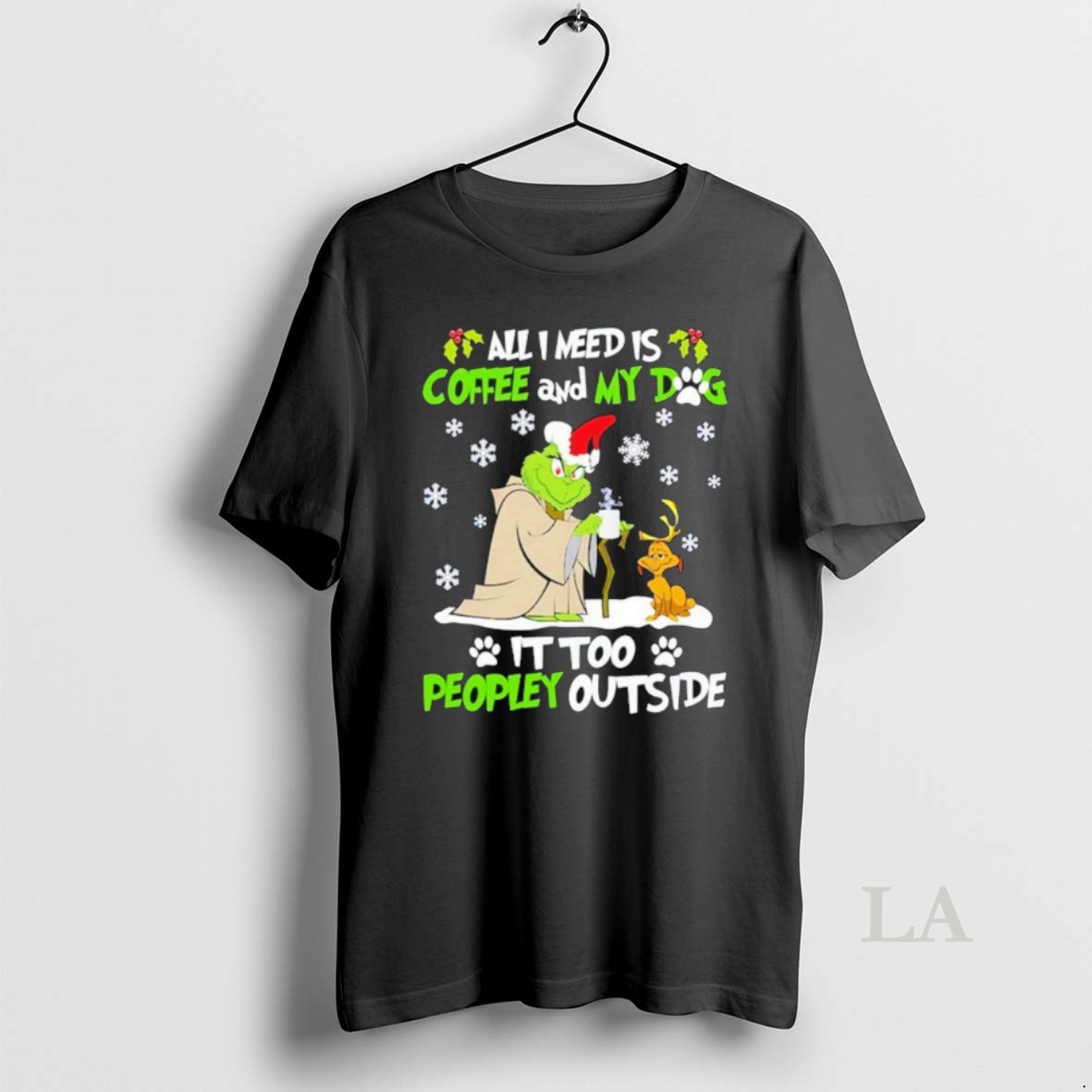 Original The Grinch All I Need Is Coffee And My Dog It Too Peopley Outside Christmas Shirt