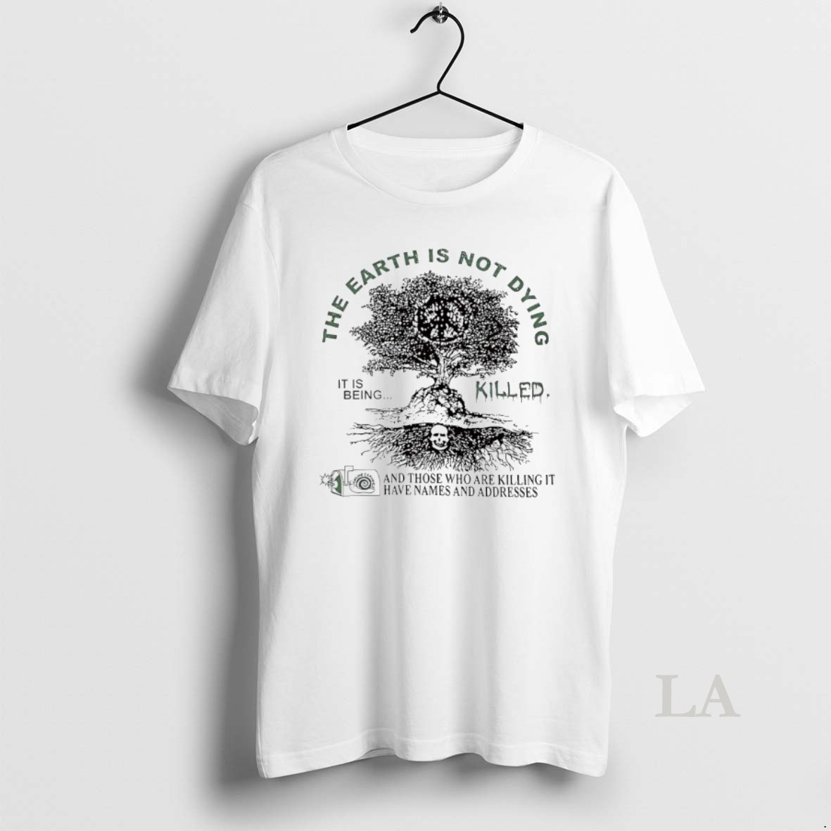 Original The Earth Is Not Dying It Is Being Killed Shirt