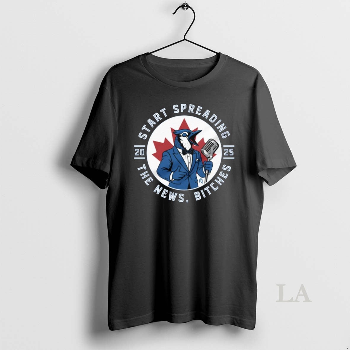 Original Toronto Blue Jays Start Spreading The News Bitches 2025 Mascot Shirt