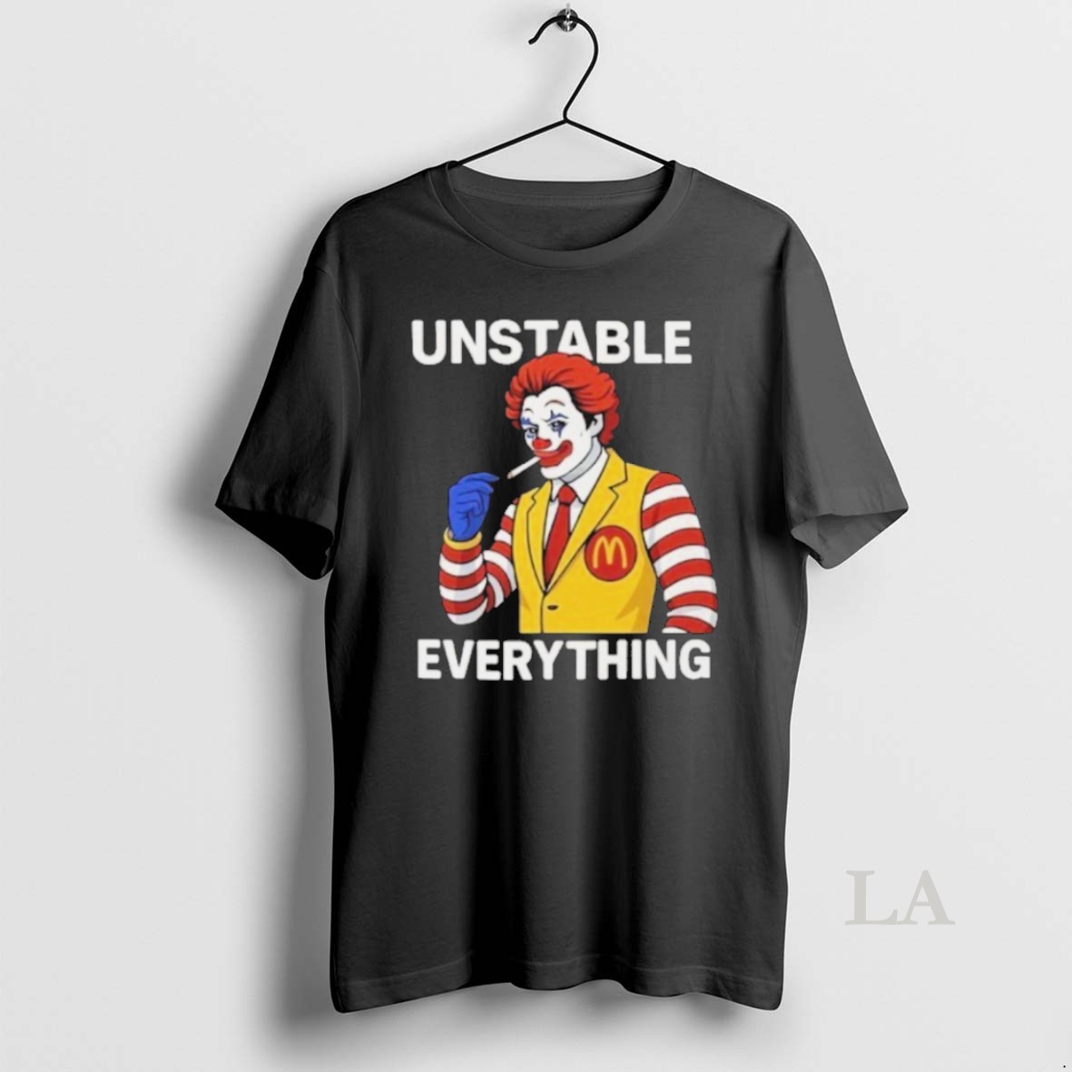 Original Unstable Everything Ronald Mcdonald Shirt