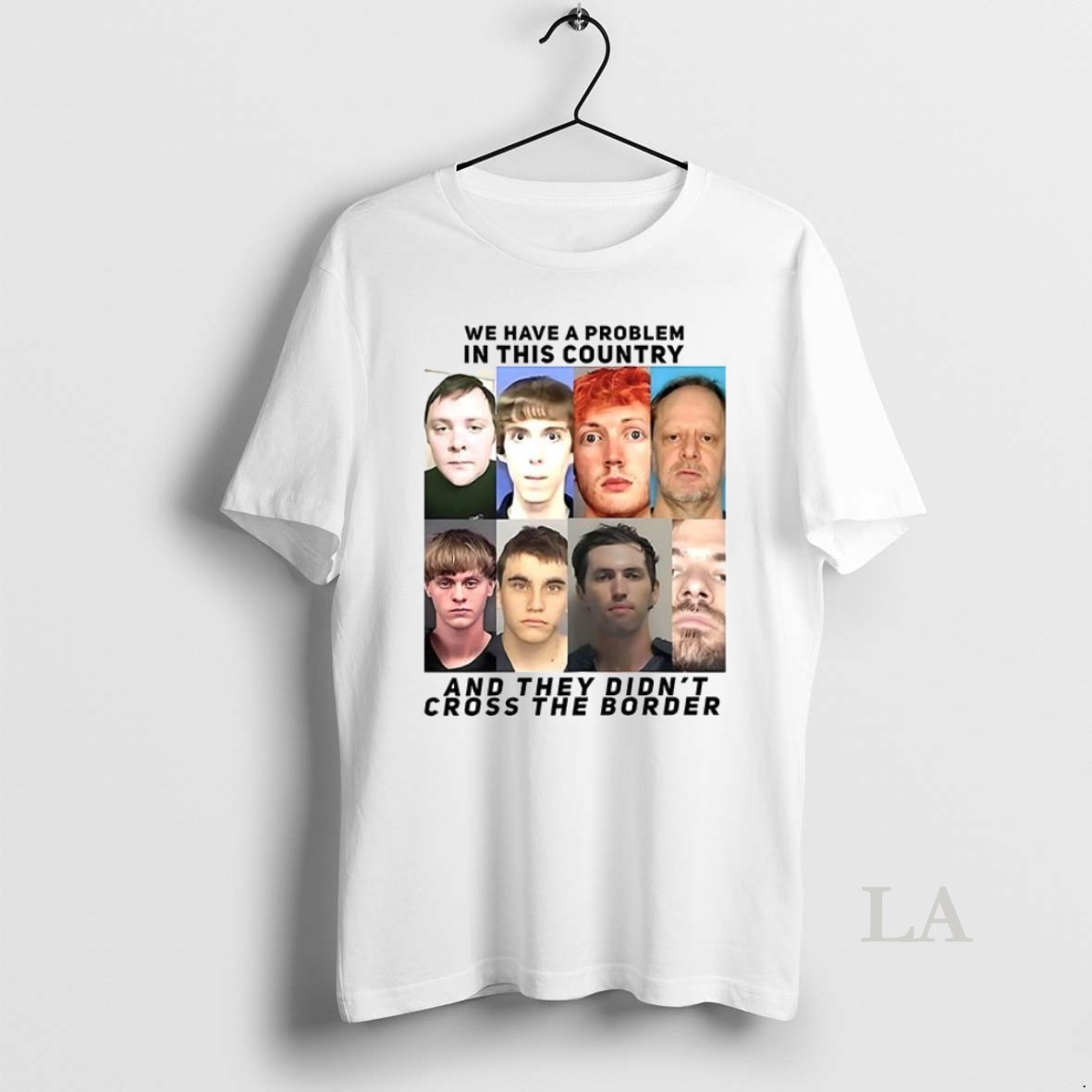 Original We Have A Problem In This Country And They Didnt Cross The Border Ceramic Ceramic And Classic Dad Cap Shirt