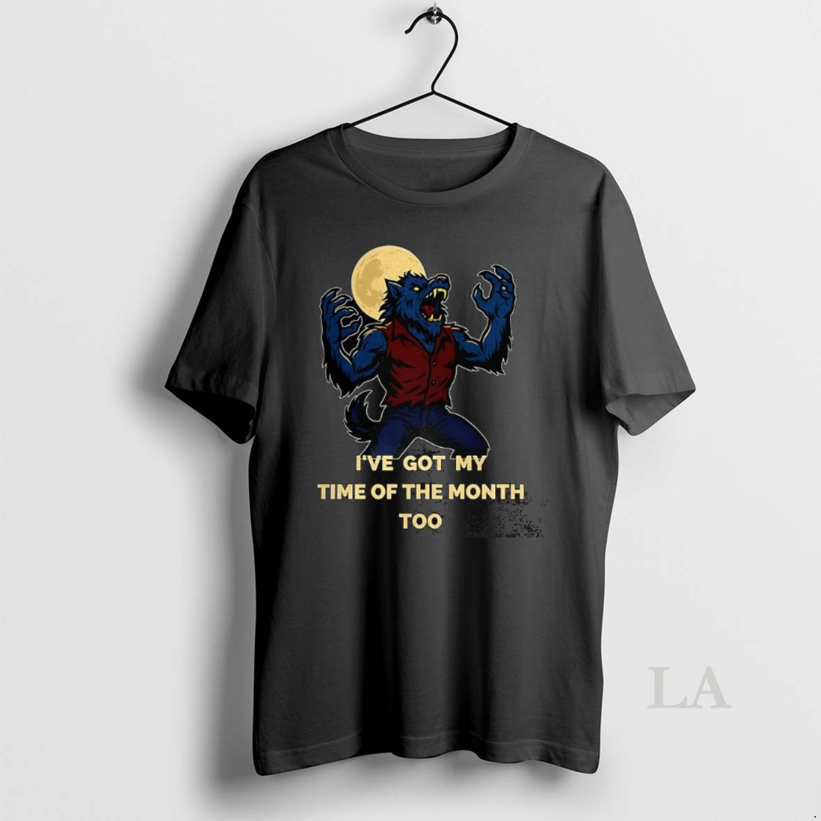 Original Werewolf Ive Got My Time Of The Month Too Halloween Shirt