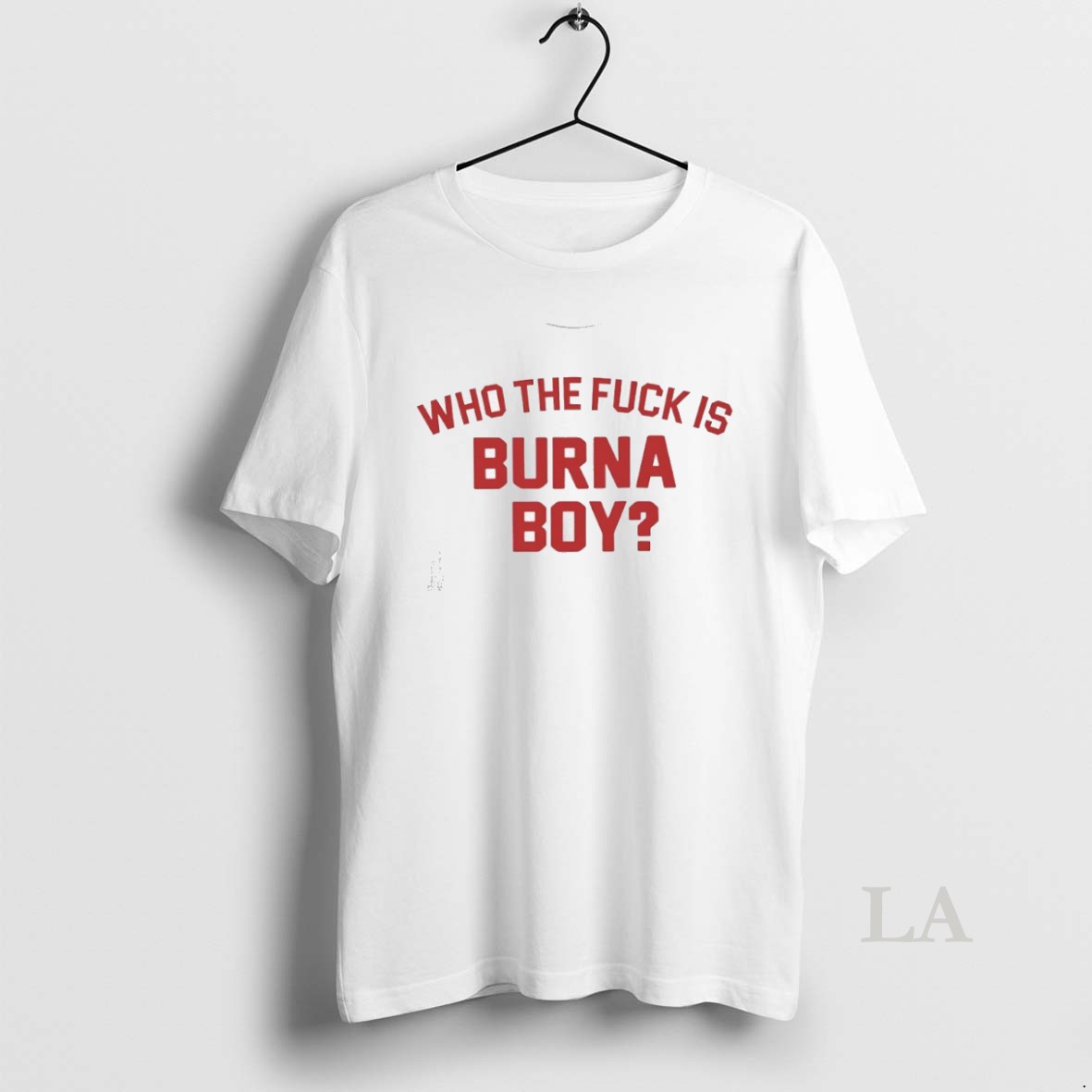 Original Who The Fck Is Burna Boy Shirt