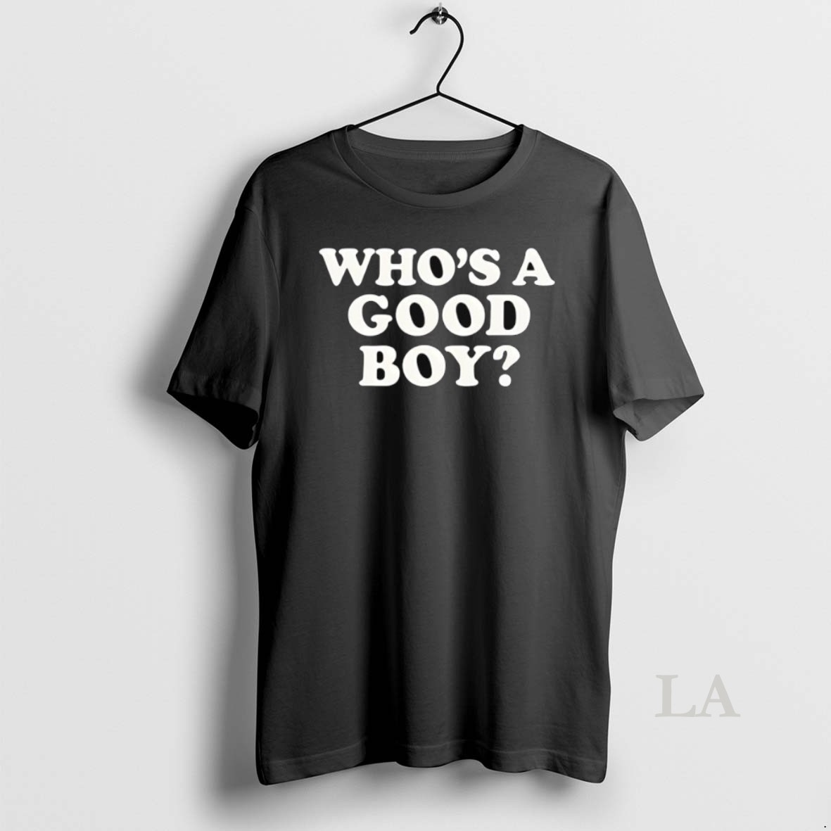 Original Whos A Good Boy Text Shirt