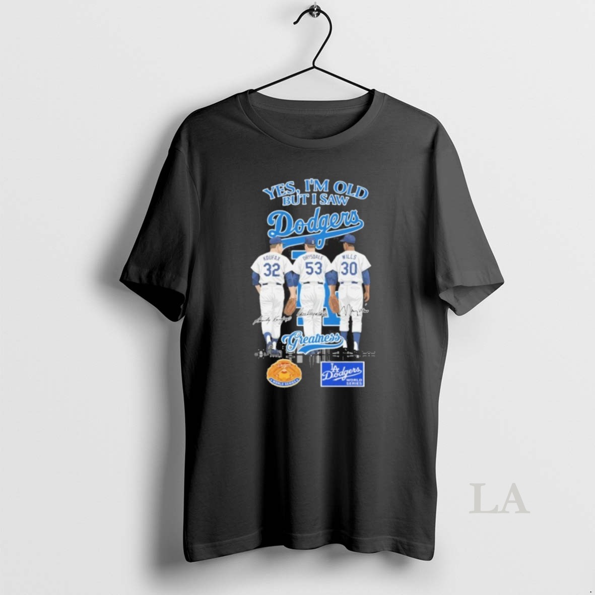 Original Yes Im Old But I Saw Dodgers Koufax Drysdale Wills Signature City Shirt