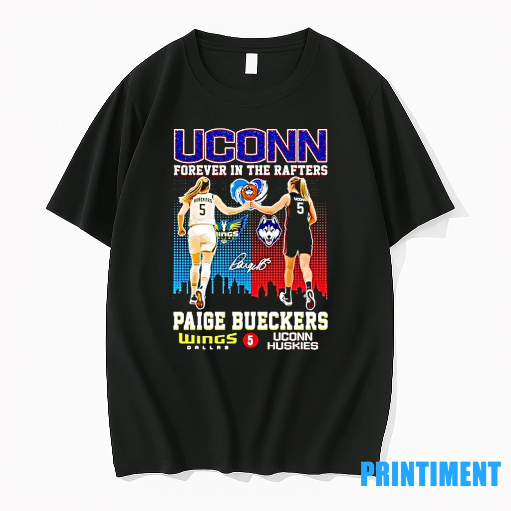 Paige Bueckers 5 Uconn Forever In The Rafters Wings Dallas Uconn Huskies Wnba Tshirts Sweater Hoodie