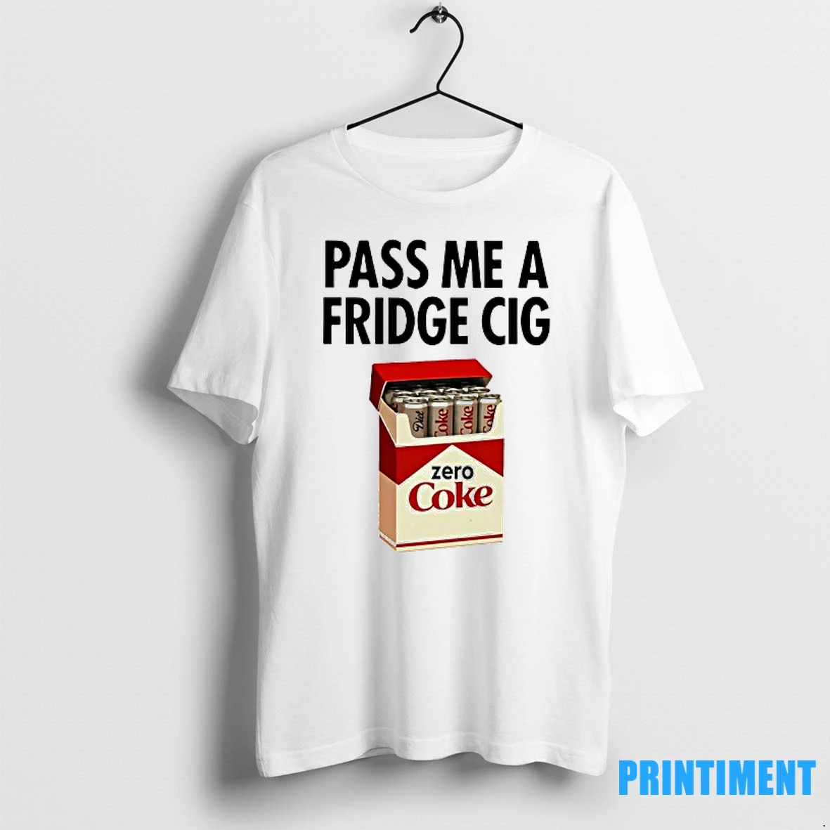 Pass Me A Fridge Cig Zero Coke Parody Tshirts Sweater Hoodie