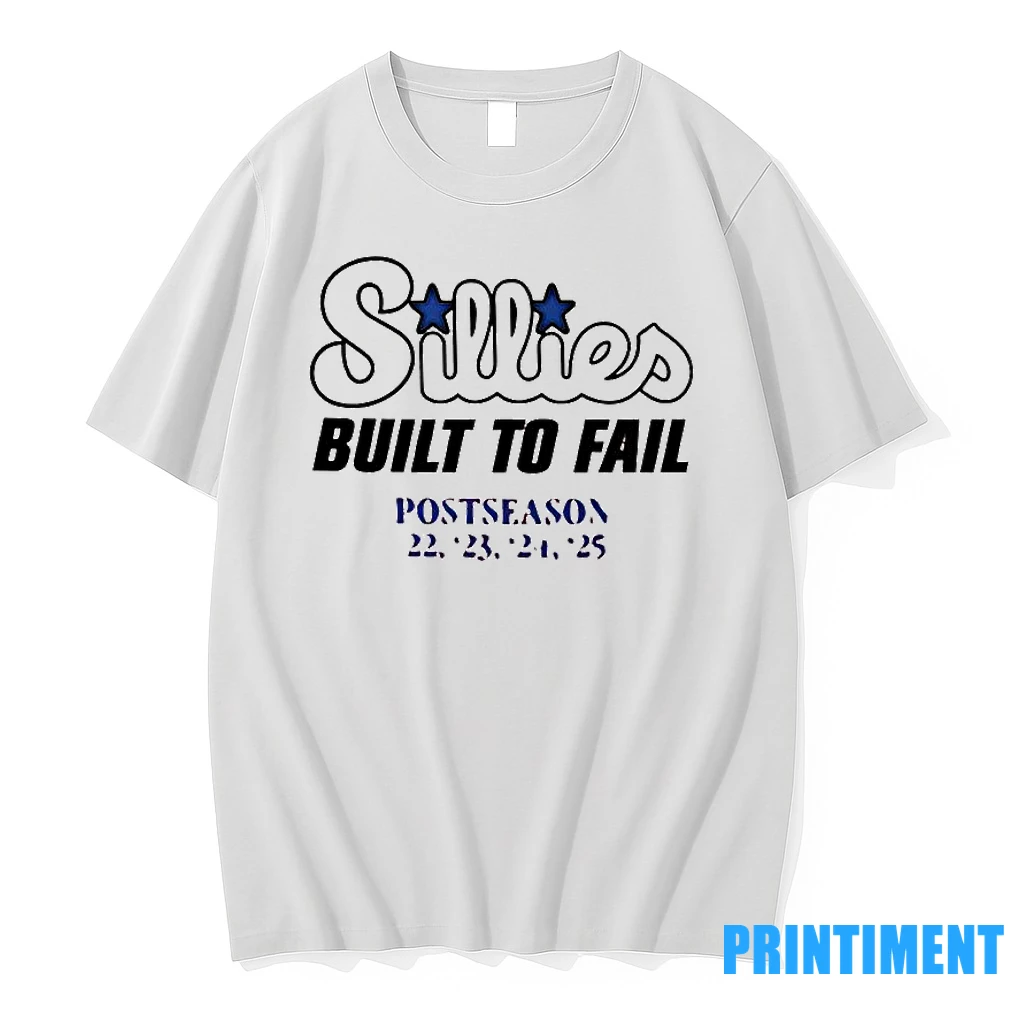 Philadelphia Phillies Sillies Built To Fail Postseason Tshirts Sweater Hoodie