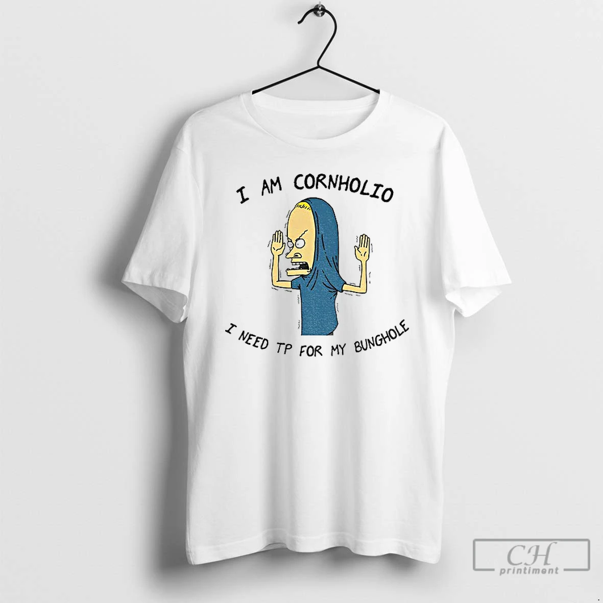 Premium Beavis I Am Cornholio I Need Tp For My Bunghole T Shirts Hoodie