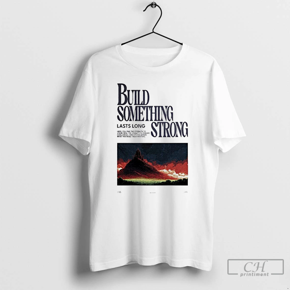 Premium Build Something Strong Lasts Long 2025 T Shirts Hoodie