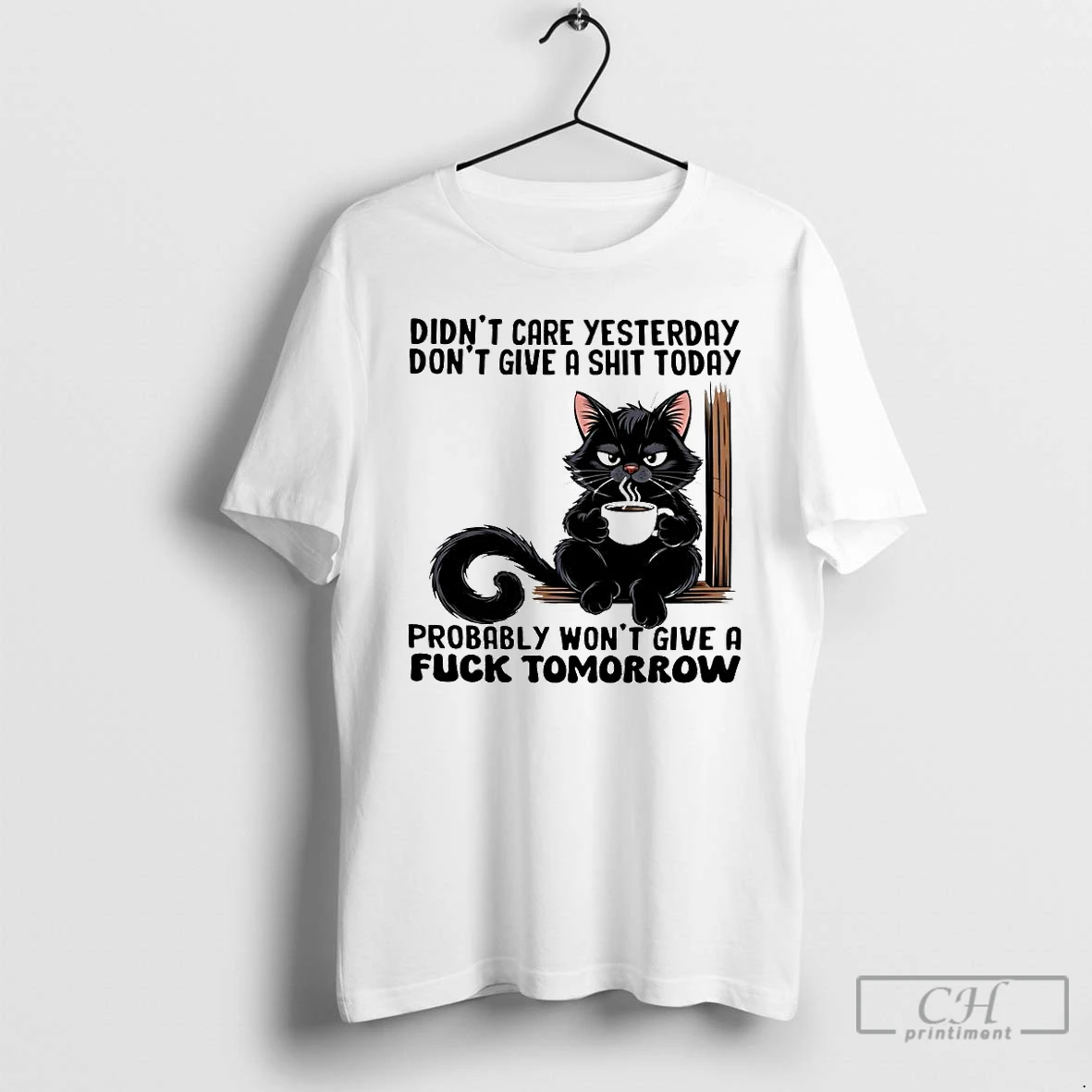Premium Cat Didnt Care Yesterday Dont Give A Shit Today Probably Wont Give A Fuck Tomorrow T Shirts Hoodie