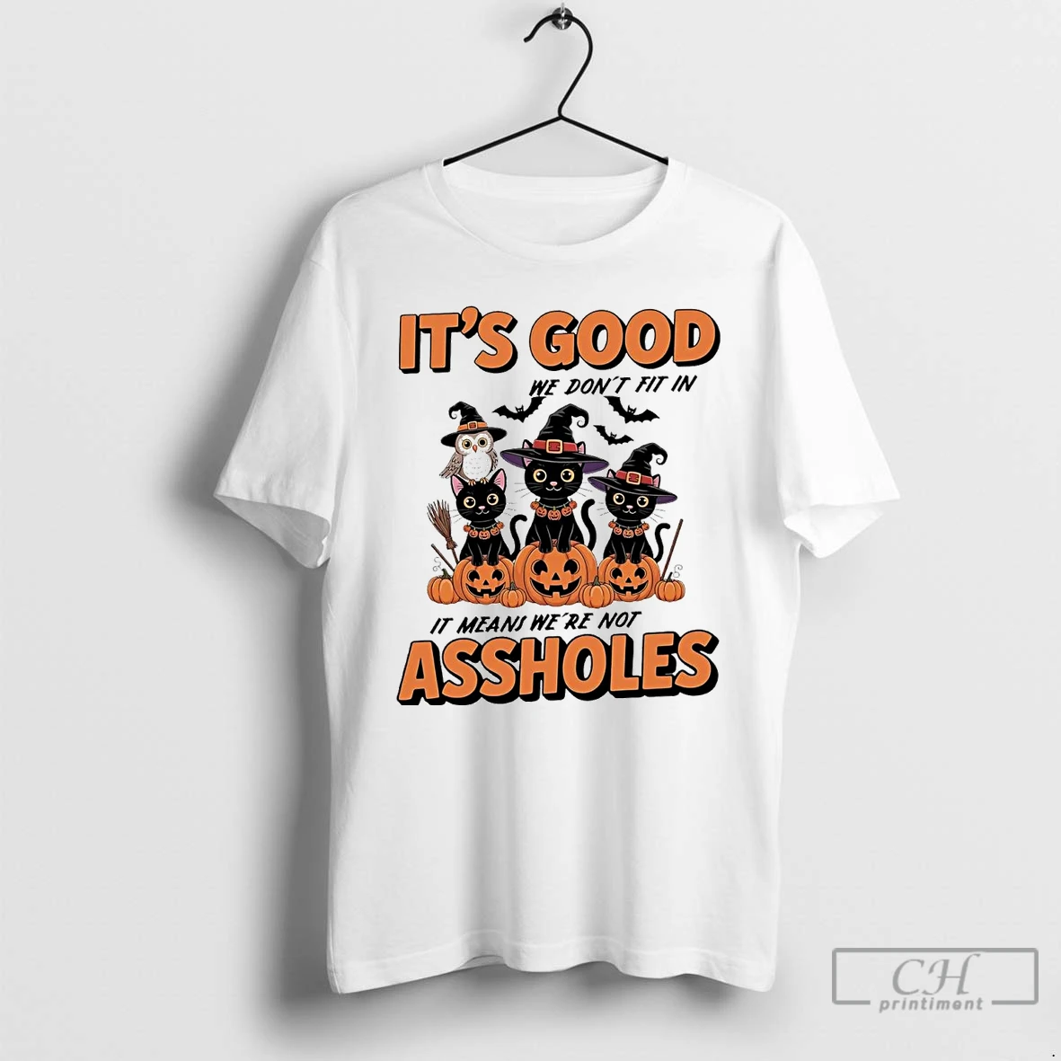 Premium Cat Its Good We Dont Fit In It Means Were Not Assholes Halloween T Shirts Hoodie