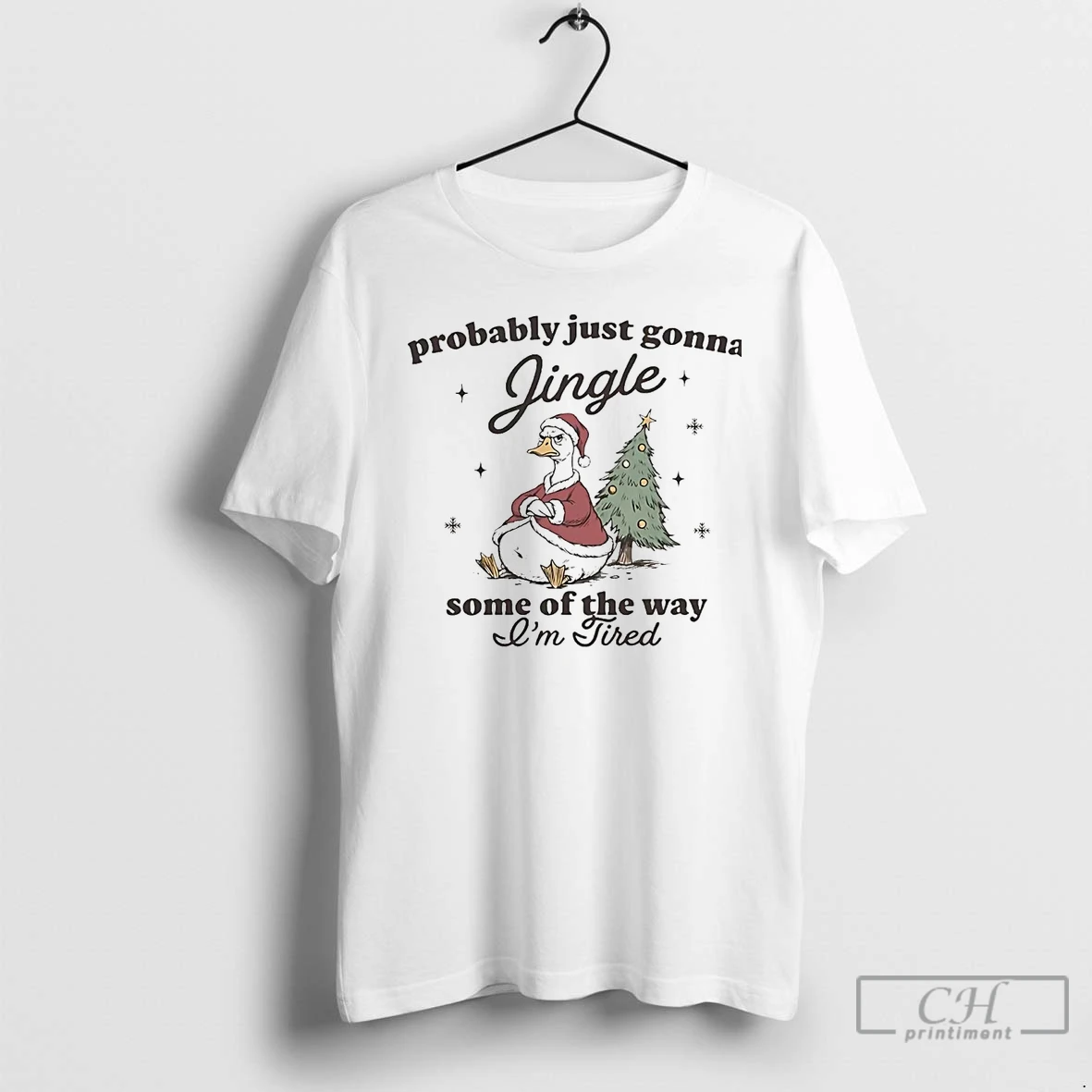 Premium Duck Probably Just Gonna Jingle Some Of The Way Im Tired Christmas T Shirts Hoodie
