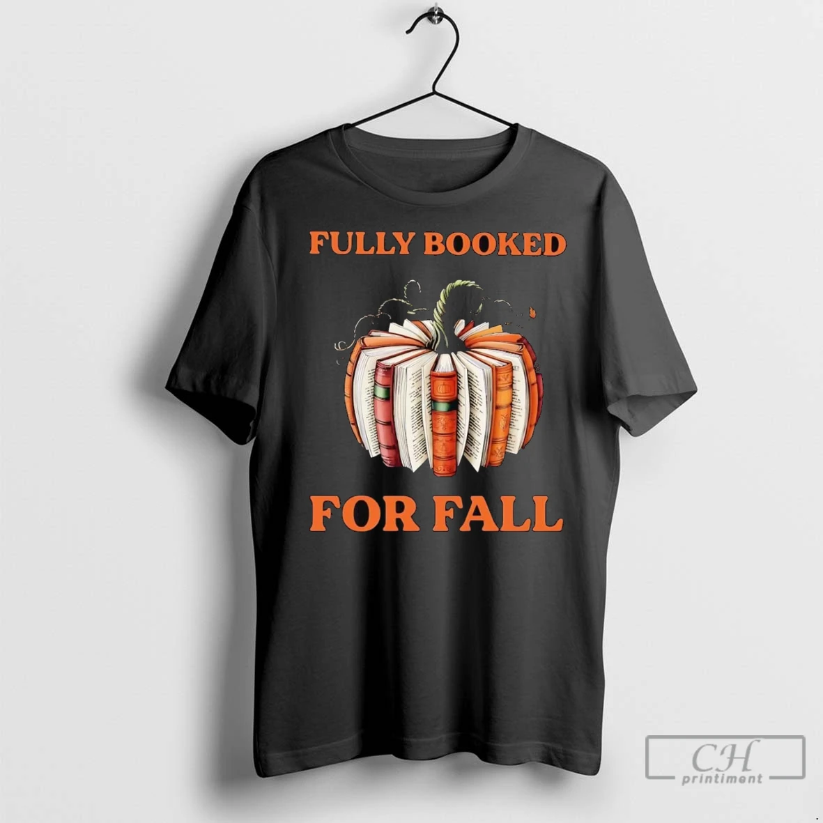 Premium Fully Booked For Fall Pumpkin Halloween T Shirt