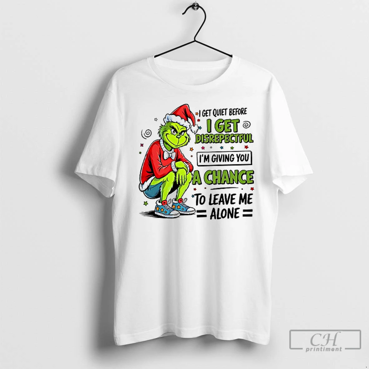 Premium Grinch I Get Quiet Before I Get Disrepectful Im Giving You A Chance To Leave Me Alone Christmas T Shirt