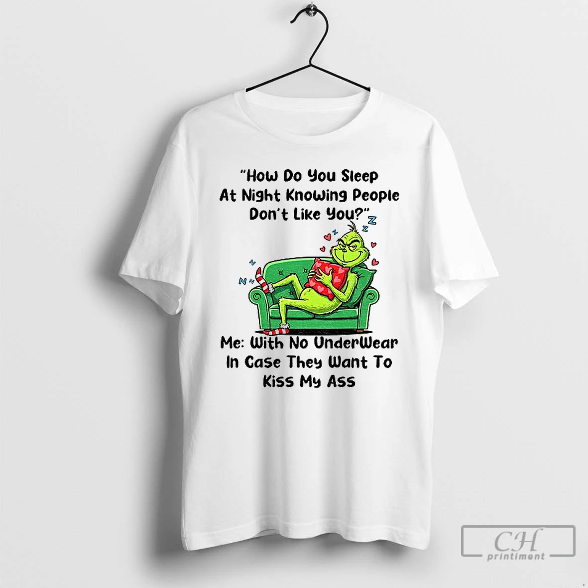 Premium Grinch How Do You Sleep At Night Knowing People Dont Like You Me With No Under Christmas T Shirts Hoodie