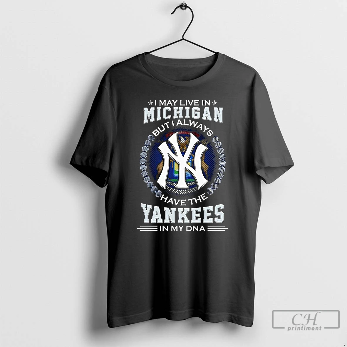 Premium I May Live In Michigan But I Alway Have The New York Yankees In My Dna 2025 Long Sleve T Shirts Hoodie