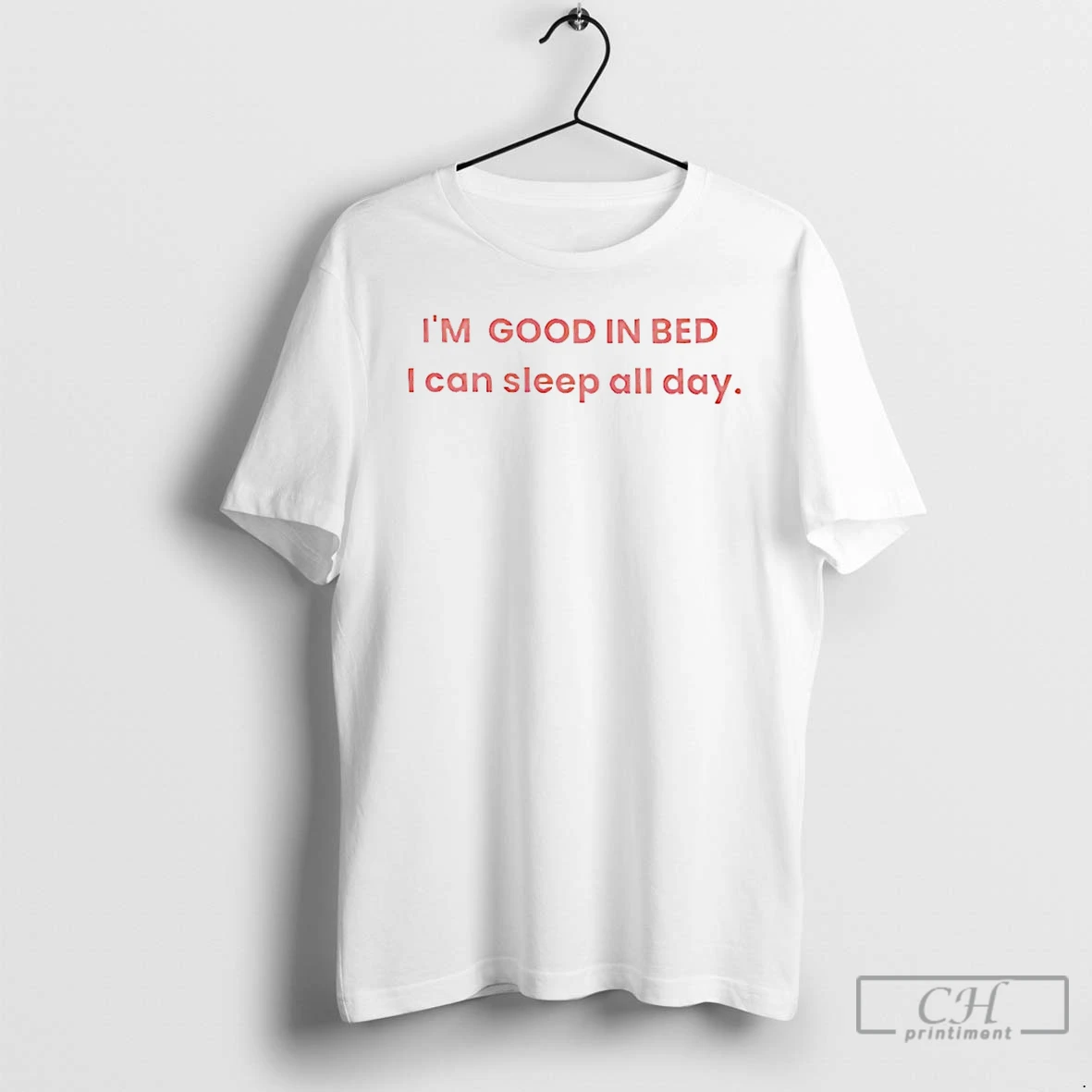 Premium Im Good In Bed I Can Sleep All Day T Shirts Hoodie