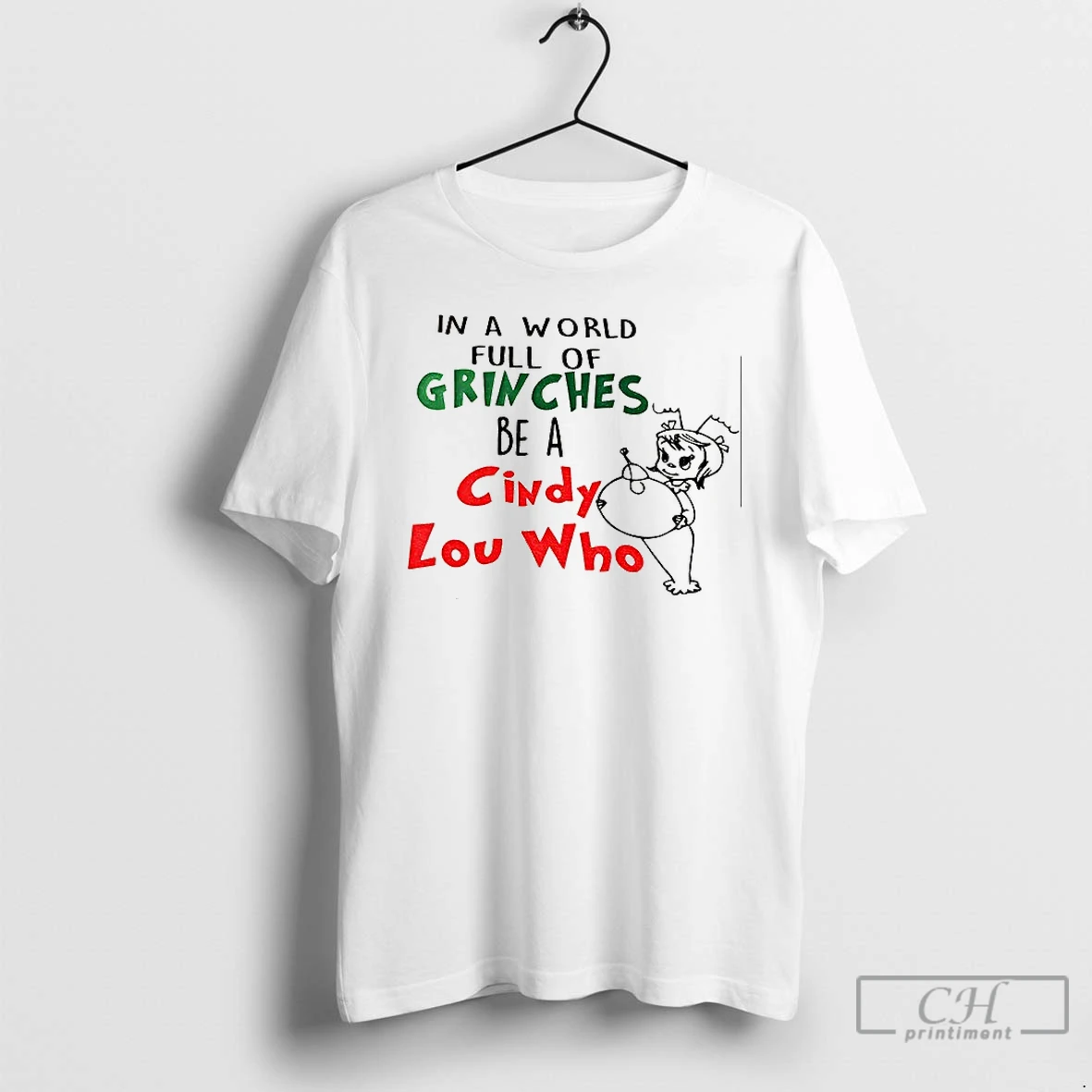 Premium In A World Full Of Grinches Be A Cindy Lou Who T Shirts Hoodie