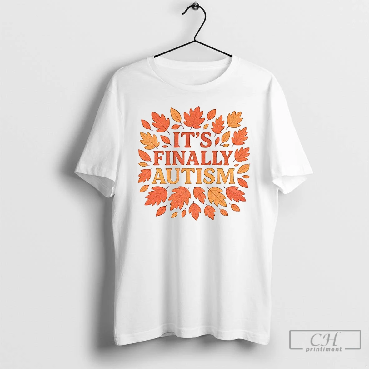 Premium Its Finally Autism Autumn Parody T Shirts Hoodie