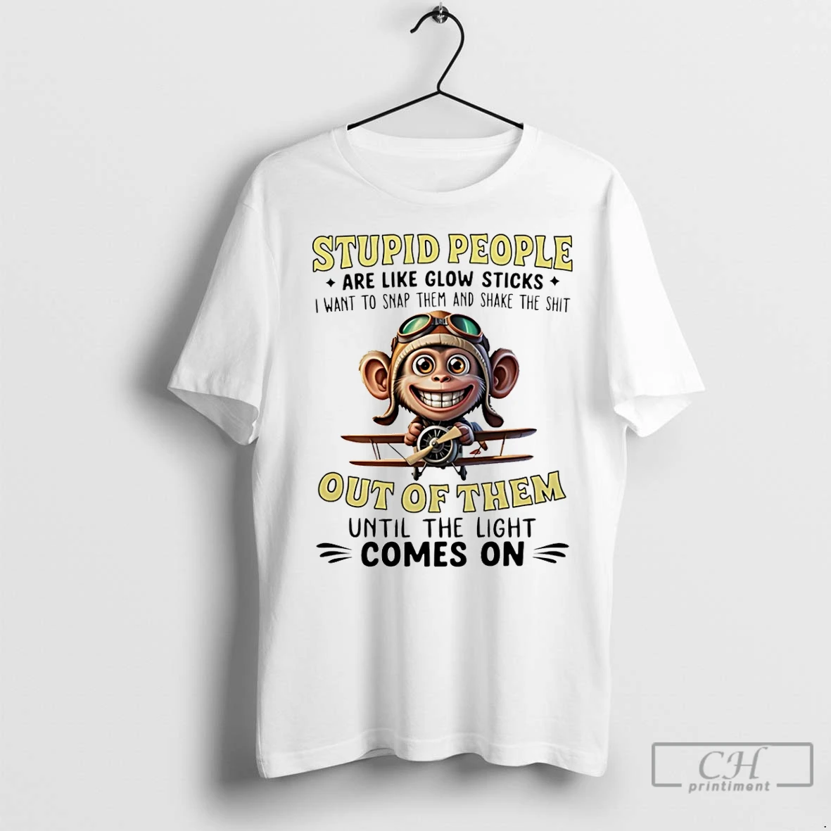 Premium Monkey Stupid People Are Like Glow Sticks I Want To Snap Them And Shake The Shit Out Of Them T Shirt
