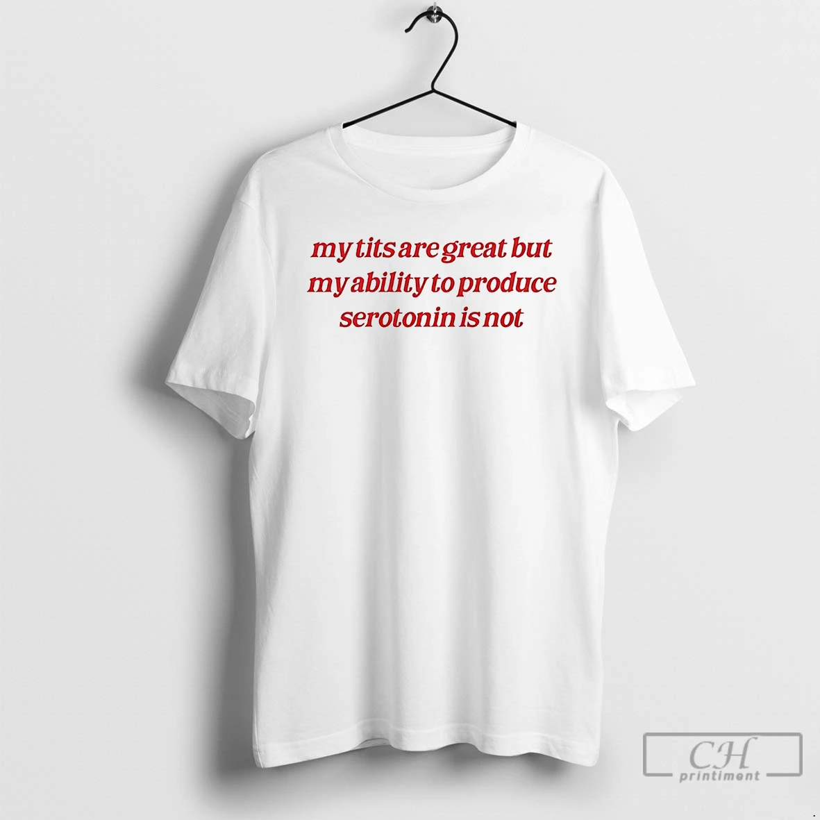 Premium My Tits Are Great But My Abitily To Produce Serotonin Is Not T Shirts Hoodie