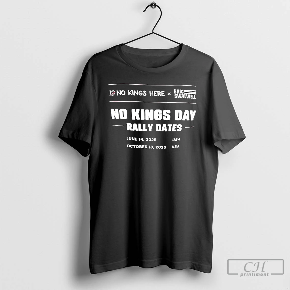 Premium No Kings Here X Eric Swalwell No Kings Day Rally Dates October 18th 2025 Usa T Shirts Hoodie