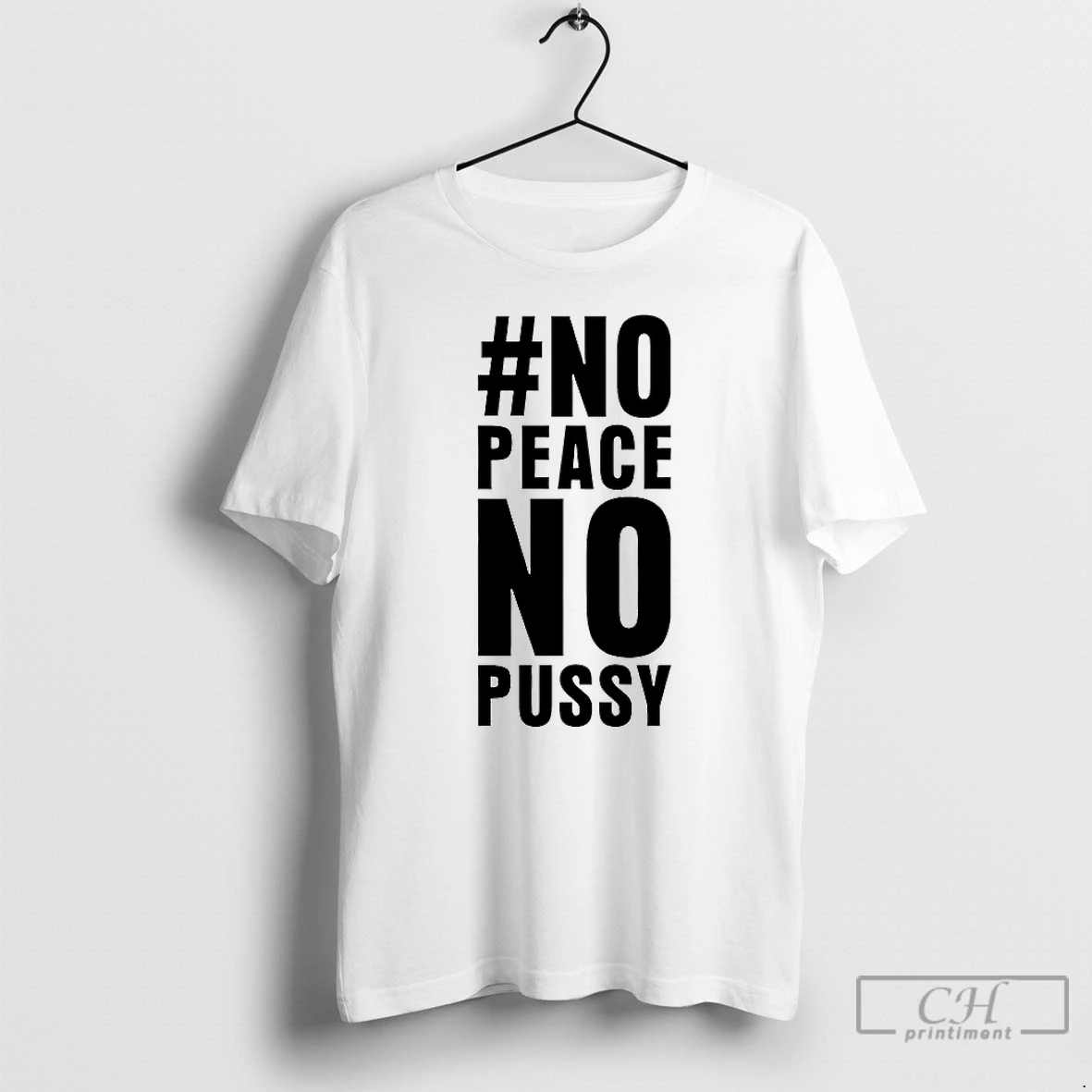 Premium No Peace No Pussy T Shirts Hoodie