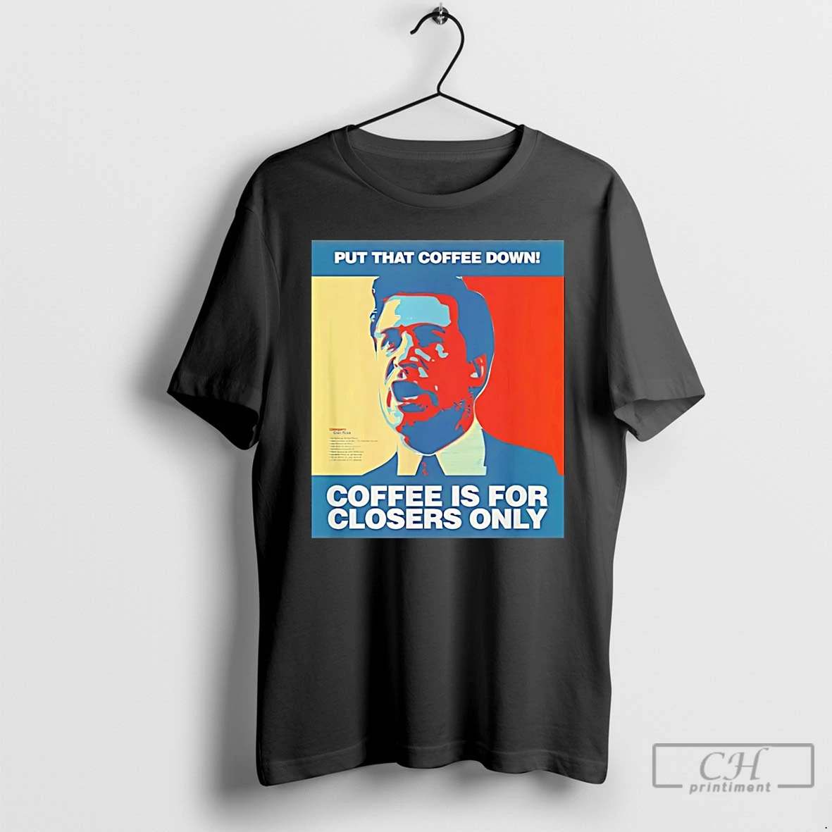 Premium Put That Coffee Down Coffee Is For Closers Only T Shirts Hoodie