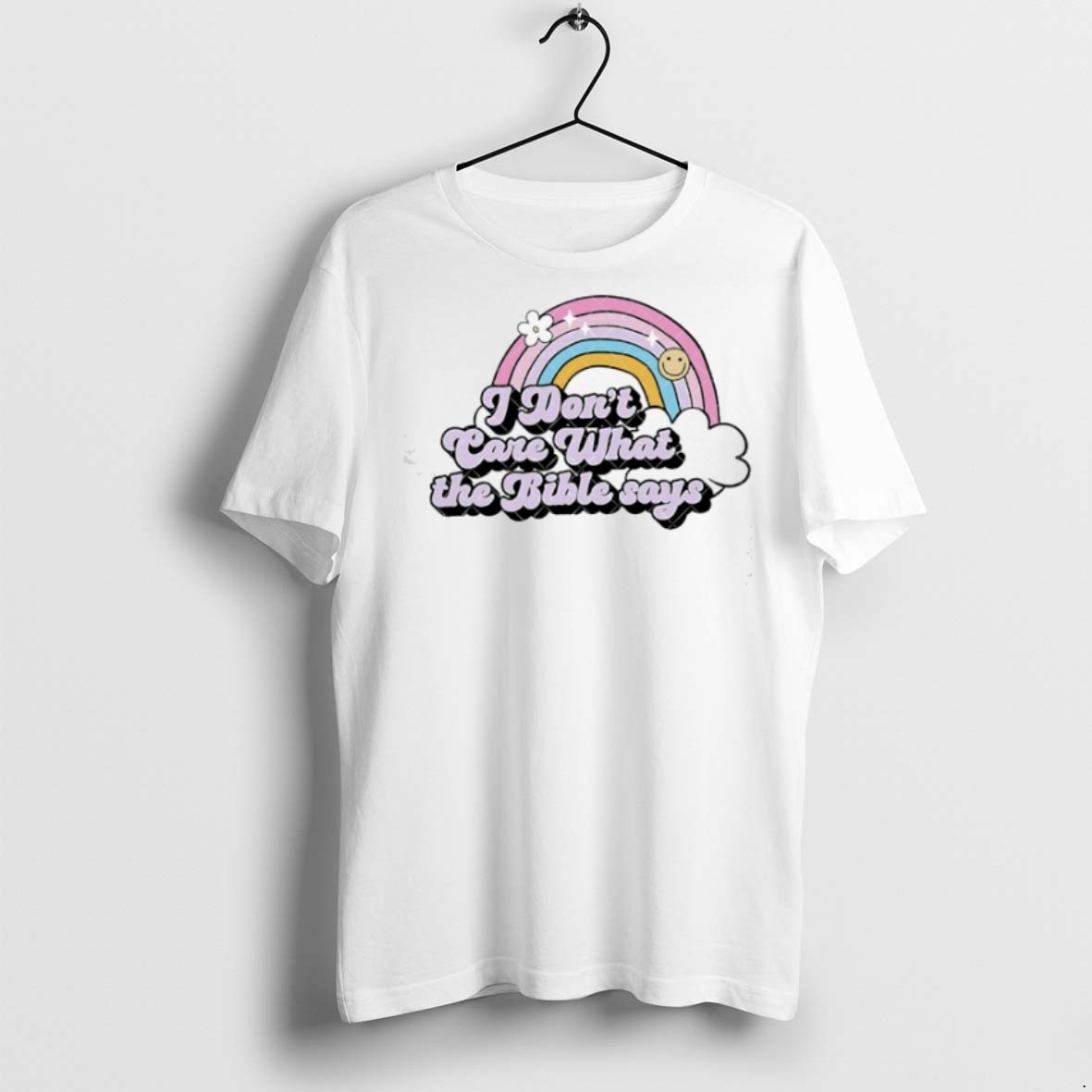 Premium Rainbow I Dont Care What The Bible Says T Shirts