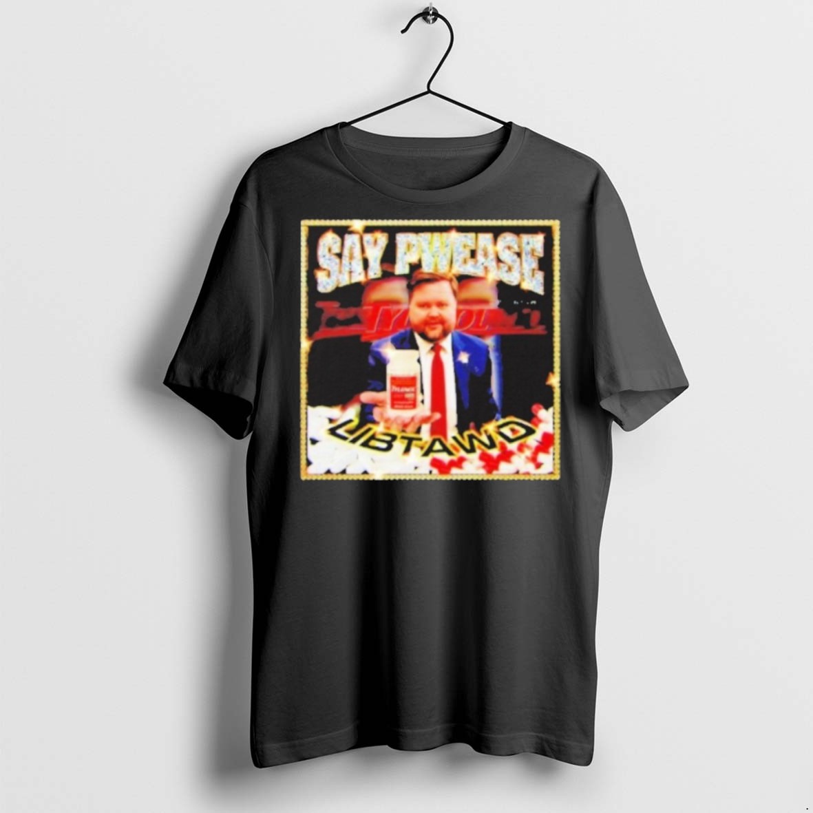 Premium Say Pwease Libtawd Tylenol Extra Strength T Shirts