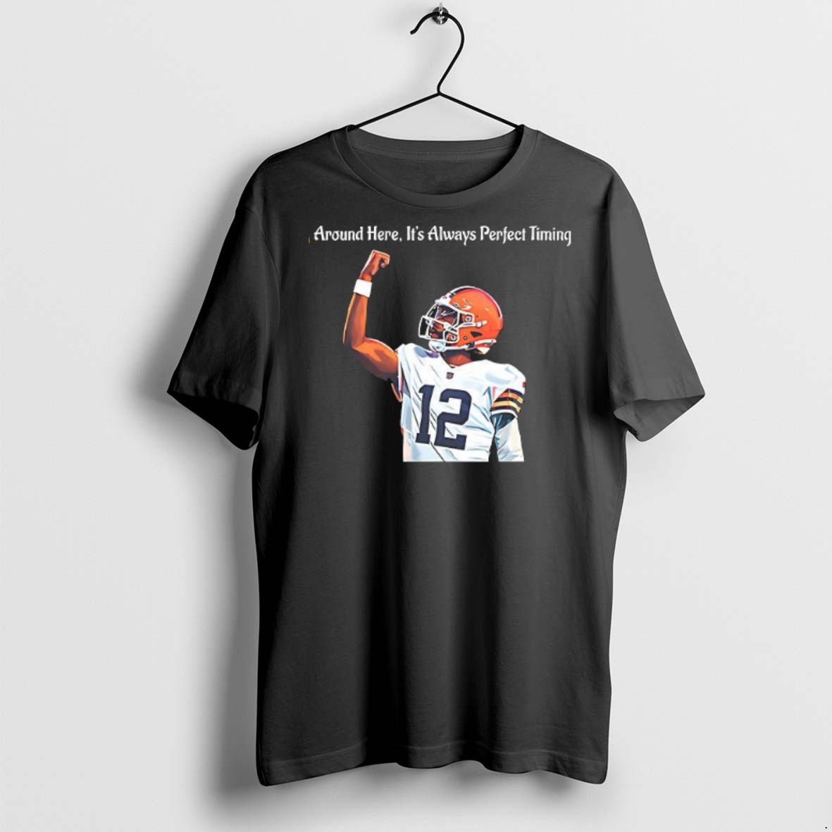 Premium Shedeur Sanders Around Here Its Always Perfect Timing T Shirts