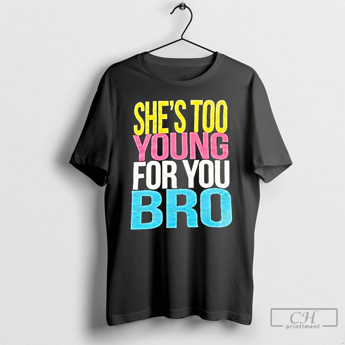 Premium Shes Too Young For You Bro T Shirts Hoodie