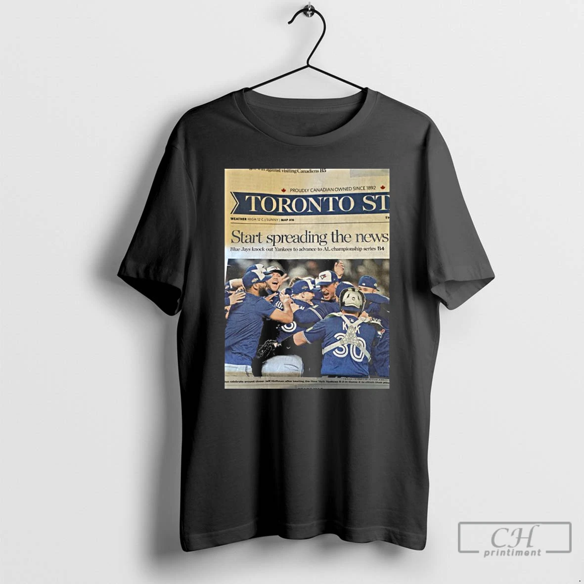 Premium Toronto Blue Jays Start Spreading The News T Shirts Hoodie