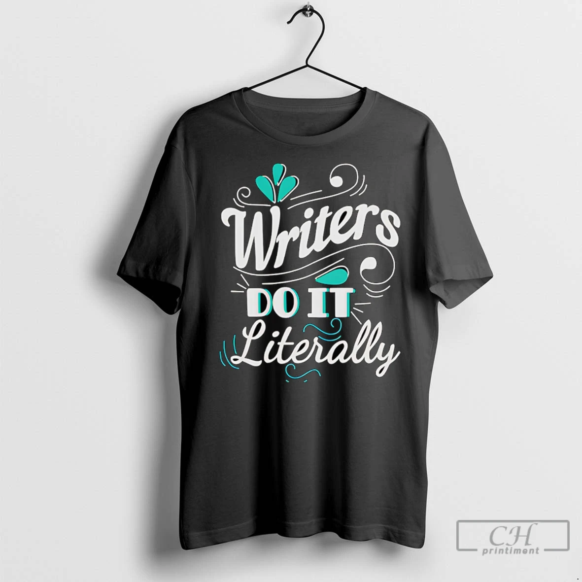 Premium Writers Do It Literally T Shirt