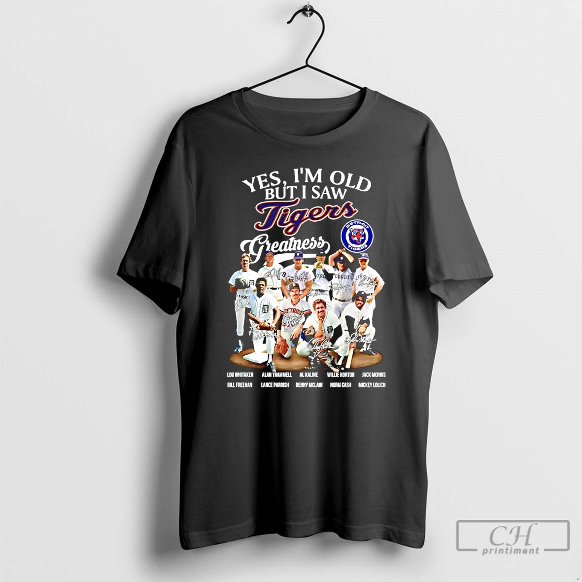 Premium Yes Im Old But I Saw Detroit Tigers Greatness Legends Signatures T Shirts Hoodie