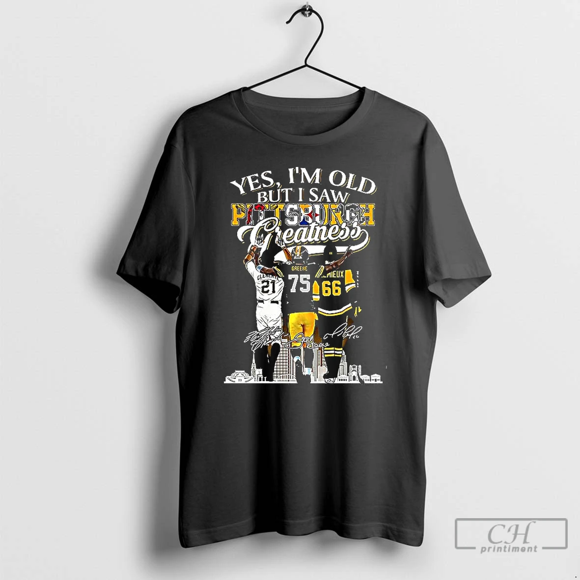 Premium Yes Im Old But I Saw Pittsburgh Greatness Legends City Skiline Signature T Shirts
