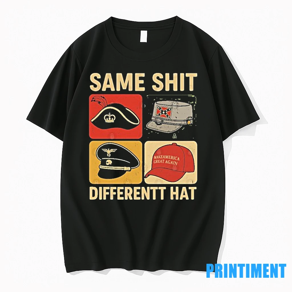 Same Shit Different Hat 2025 Tshirts Sweater Hoodie