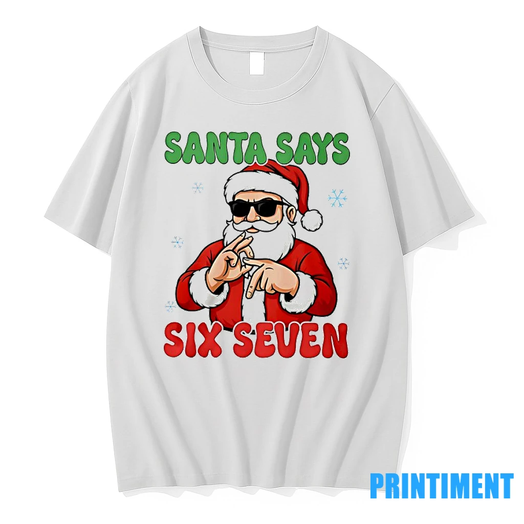 Santa Says Six Seven Christmas Tshirts Sweater Hoodie