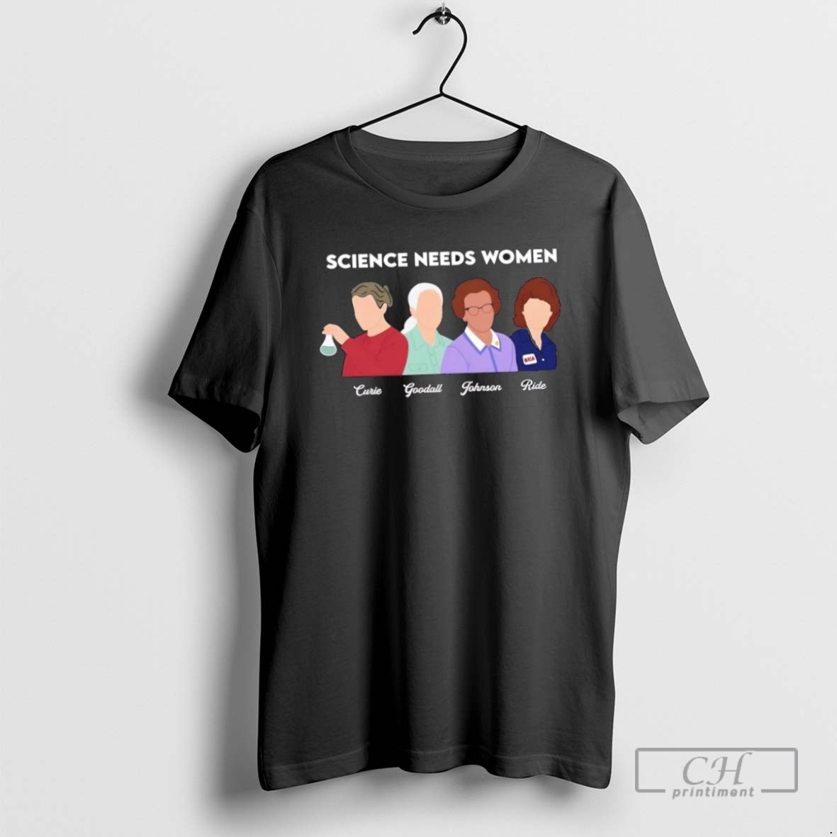 Science Needs Women Curie Goodall Johnson Ride T Shirts